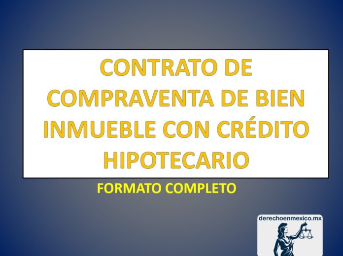 CONTRATO DE COMPRAVENTA DE BIEN INMUEBLE CON CRÉDITO