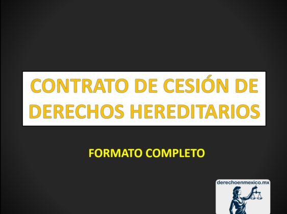 CONTRATO DE CESIÓN DE DERECHOS HEREDITARIOS - Derechoenmexico.mx