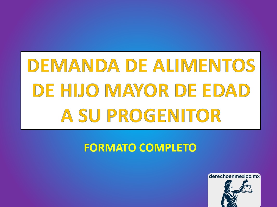 DEMANDA DE ALIMENTOS DE HIJO MAYOR DE EDAD A SU PROGENITOR -  