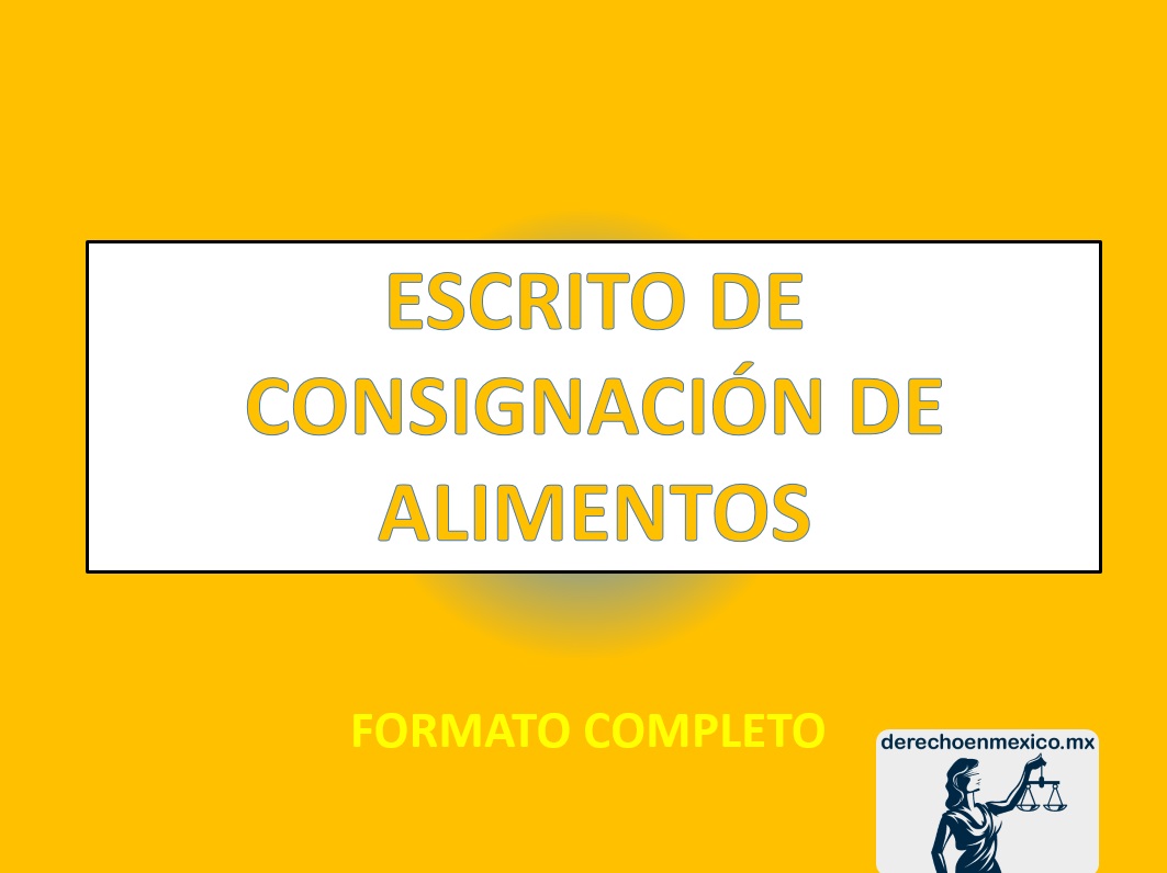 ESCRITO DE CONSIGNACIÓN DE ALIMENTOS - derechoenmexico.mx