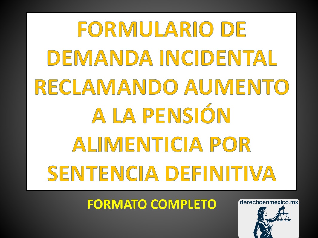 FORMULARIO DE DEMANDA INCIDENTAL RECLAMANDO AUMENTO A LA PENSIÓN