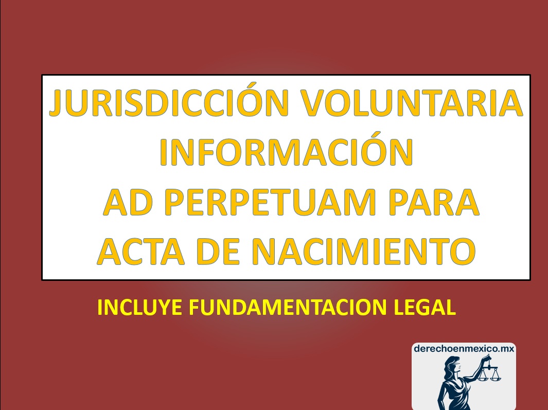 JURISDICCIÓN VOLUNTARIA INFORMACIÓN AD PERPETUAM PARA ACTA 