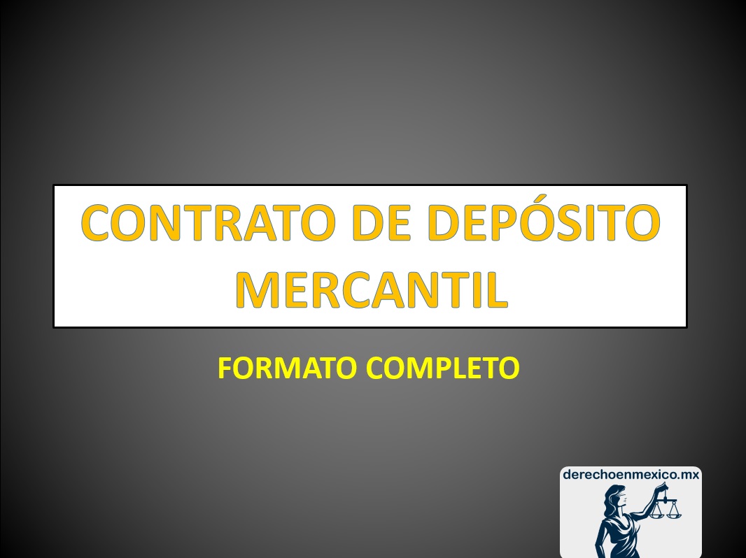 CONTRATO DE DEPÓSITO MERCANTIL - derechoenmexico.mx