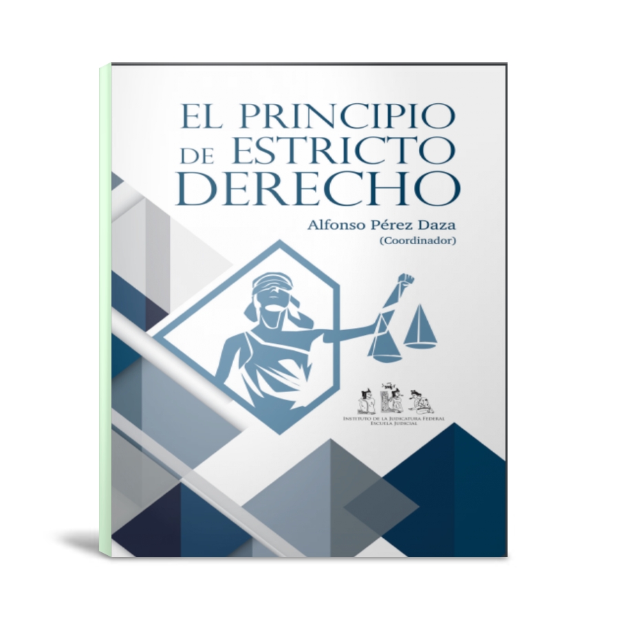 EL PRINCIPIO DE ESTRICTO DERECHO - derechoenmexico.mx