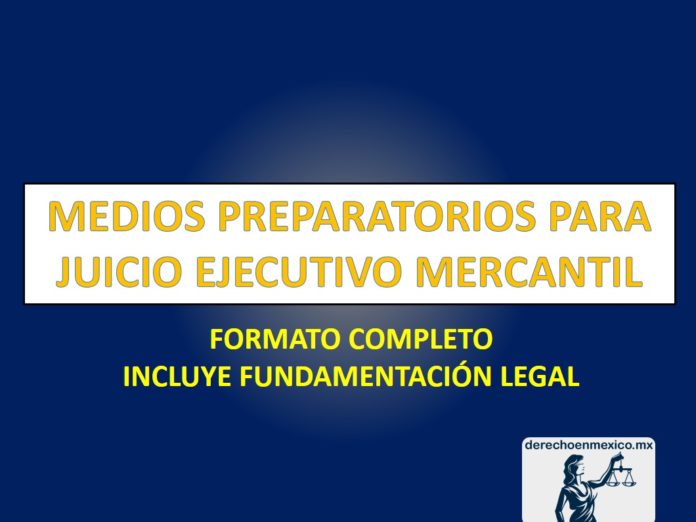 MEDIOS PREPARATORIOS PARA JUICIO EJECUTIVO MERCANTIL 