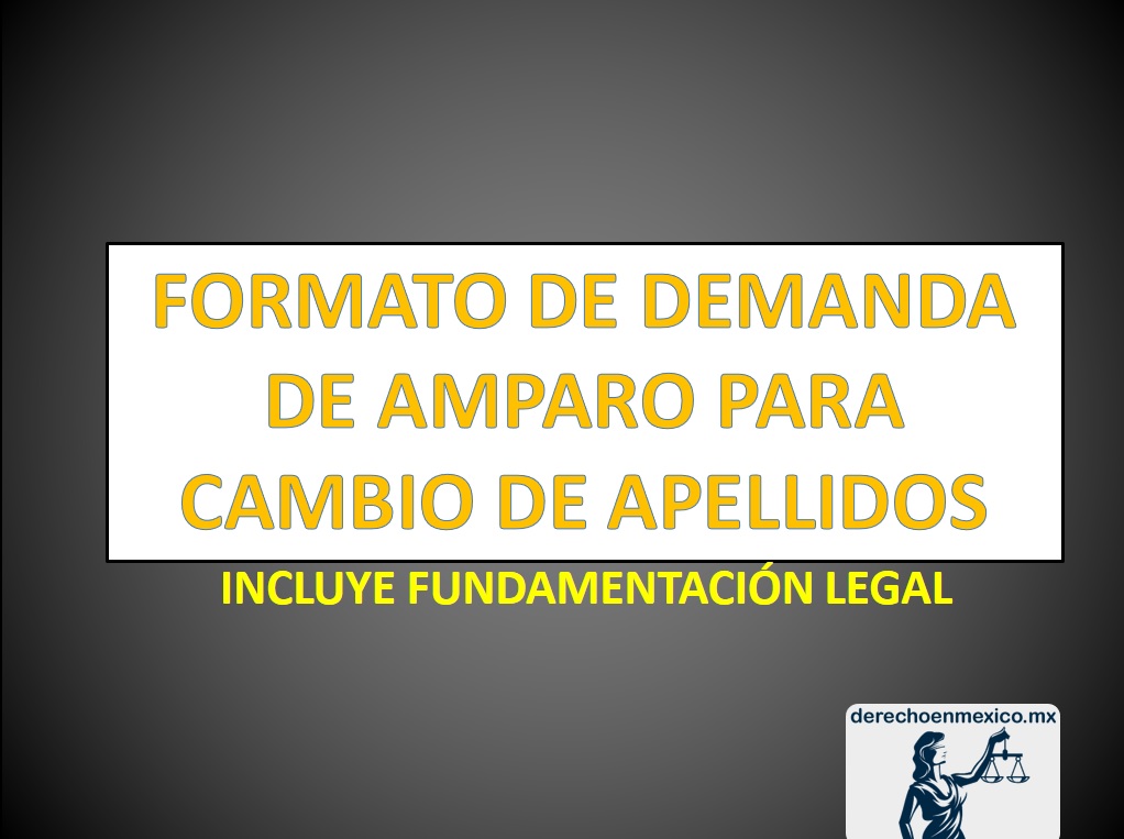 FORMATO DE DEMANDA DE AMPARO PARA CAMBIO DE APELLIDOS 