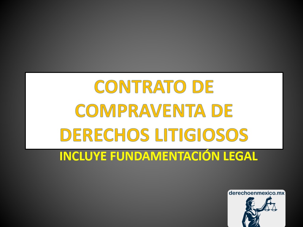 CONTRATO DE COMPRAVENTA DE DERECHOS LITIGIOSOS - derechoenmexico.mx