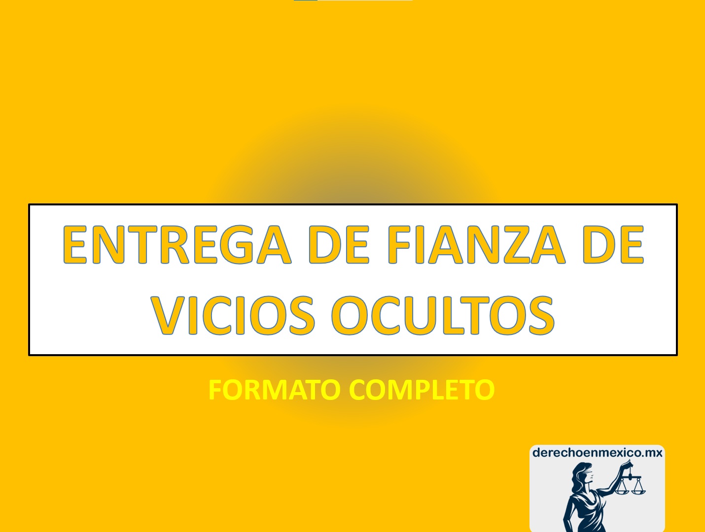 ENTREGA DE FIANZA DE VICIOS OCULTOS - derechoenmexico.mx